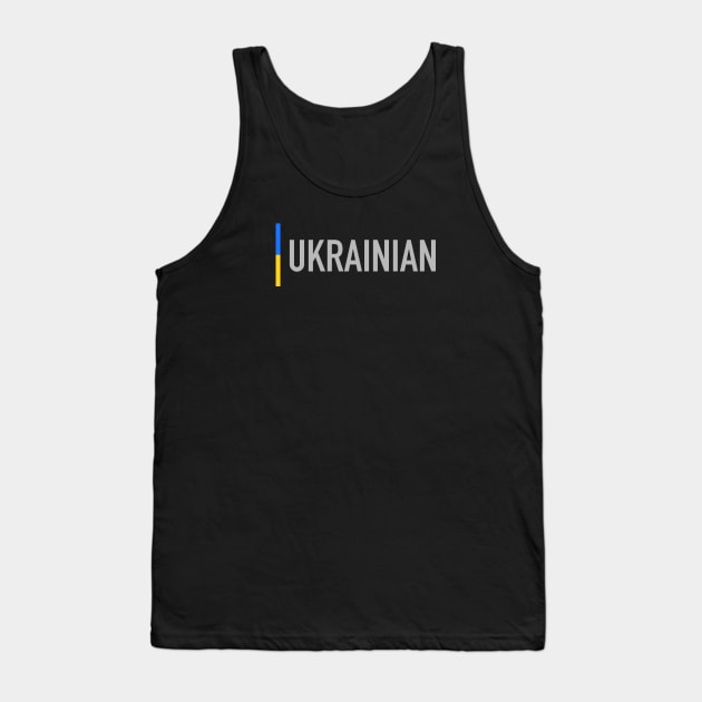 I am Ukrainian Tank Top by Ychty